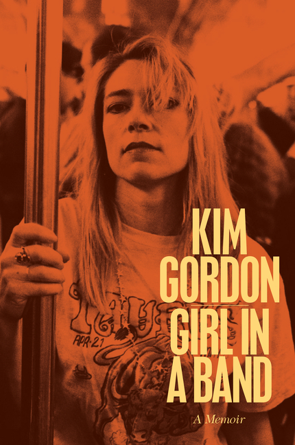 KIM GORDON GIRL IN A BAND-CONSUME-HERO